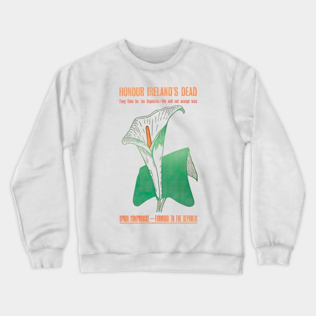 Honour Ireland's Dead Easter Lily Vintage Poster Crewneck Sweatshirt by feck!